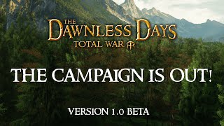 THE CAMPAIGN IS OUT! – The Dawnless Days Beta v.1.0