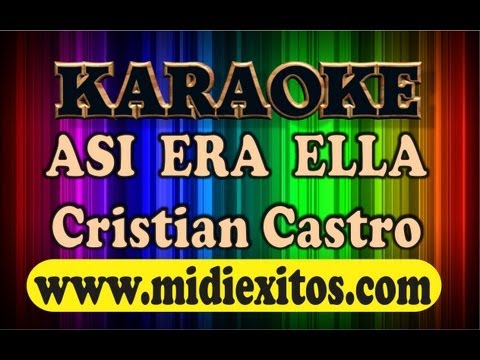 KARAOKE – ASI ERA ELLA – CRISTIAN CASTRO