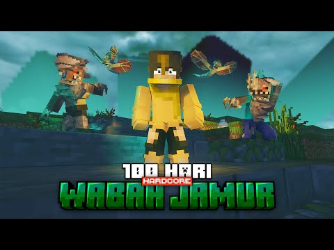 100 Hari Hardcore Wabah Jamur