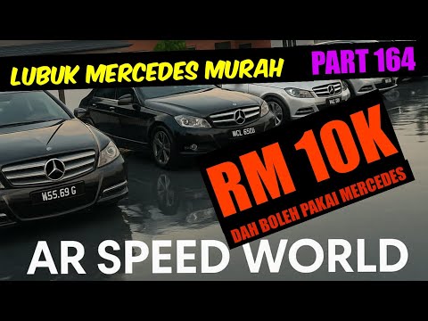 RM 10K DAH BOLEH PAKAI MERCEDES? BETUL BOSS, MERCEDES 10K HANYA DI AR SPEED WORLD#Lubukmercedesmurah