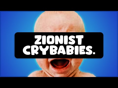 Zionists are Crybabies
