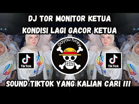DJ TOR MONITOR KETUA || KONDISI LAGI GACOR KETUA (DJ MALBAR) BASS ANCORRR VIRAL TIKTOK TERBARU 🔥🔥