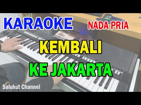 KEMBALI KE JAKARTA ll KARAOKE NOSTALGIA ll KOES PLUS ll NADA PRIA F=DO