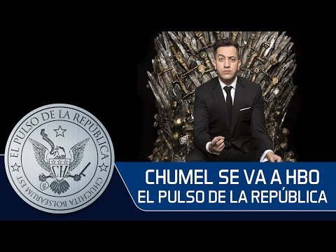 CHUMEL SE VA A HBO - EL PULSO DE LA REPÚBLICA