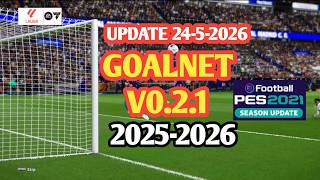 PES 2021 GOALNETS Update NEW  0.2.1 AIO (All in One) (24.5.2026.)