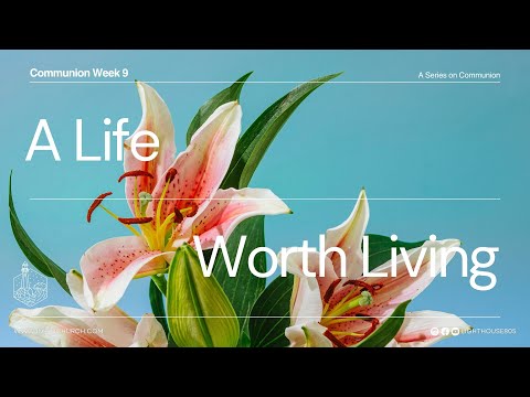 A Life Worth Living