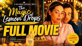 The Magic of Lemon Drops Hallmark Movie 2026 | Full Romance MovieHD #hallmarkmovies #ThemagicofLemon