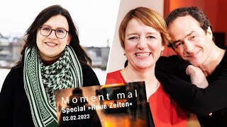 Moment mal Special "Raue Zeiten" zum 02.02.23