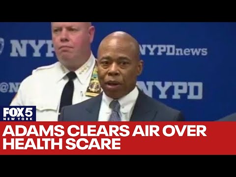 NYC Mayor Adams clears the air over recent health scare, prompting questions