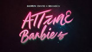 SHIRIN DAVID x SKI AGGU - ATZEN & BARBIES (OFFICIAL LYRICS VIDEO)