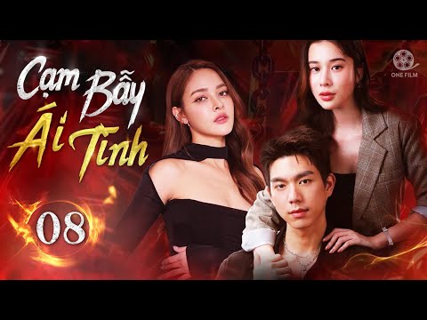 [Lồng Tiếng] CẠM BẪY ÁI TÌNH - Tập 08 | Siêu Phẩm Drama Tình Cảm Thái Lan Cực Hấp Dẫn 2024