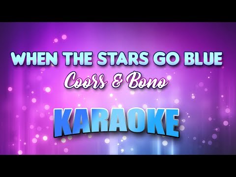 Coors & Bono – When The Stars Go Blue (Karaoke & Lyrics)