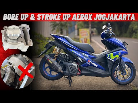 PENATAAN ULANG BORE UP & STROKE UP AEROX HARIAN DARI JOGJA