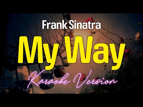 MY WAY - Frank Sinatra (KARAOKE Version)