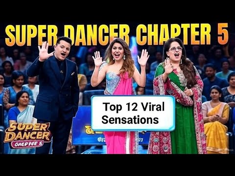 Super Dancers Chapter 5 Full Episode Promo/Top 12 contestants full Promo.