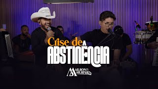 CRISE DE ABSTINÊNCIA - Ailson e Ailsinho (Vídeo-Oficial)