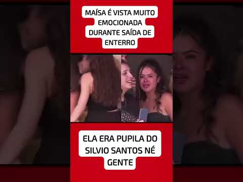 Maisa a queridunha do Silvio Santos se emociona no enterro😢