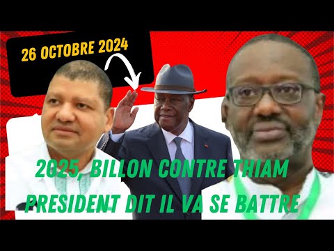 Président Gbagbo dit il va se battre jusqu’au bout, Jean Louis billon candidat en 2025, Thiam