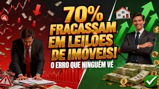 70% das Pessoas Erram em Leilões de Imóveis por Causa Deste Erro Simples