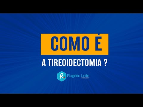 Como é a tireoidectomia? - Dr. Rogério Leite