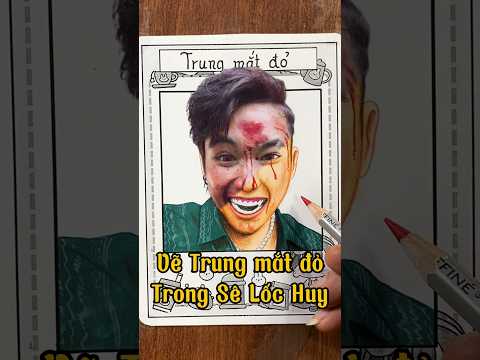 Vẽ Trung Mắt Đỏ trong Sê Lốc Huy Truyền Kỳ 2 | Oppa Huy Idol #art #vetranh #oppahuyidol #shorts