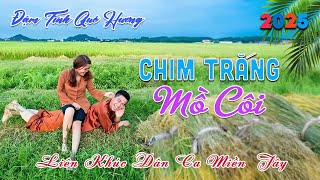 CHIM TRẮNG MỒ CÔI ✨ LK Nhạc Dân Ca Quê Hương Miền Tây TOÀN BÀI HAY ► Nhạc Trữ Tình Quê Hương