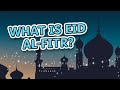 Eid al-Fitr Traditions and Significance