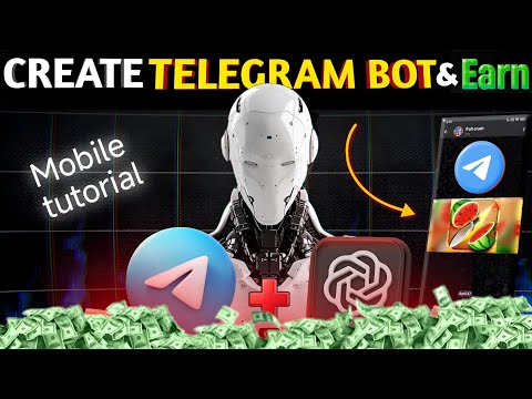 Create Telegram Bot In Mobile |How to Make Telegram Bot Using Chatgpt |Earn Money with Telegram Bot