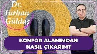 Konfor Alanınından Nasıl Çıkılır? | Dr. Turhan Güldaş Cevaplıyor #mantra