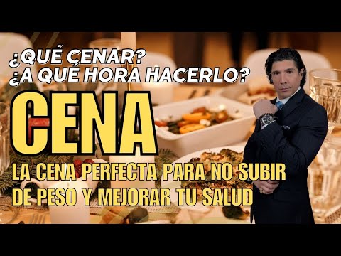 Cena - La mejor hora para cenar y cuál es la mejor cena que puedes hacer