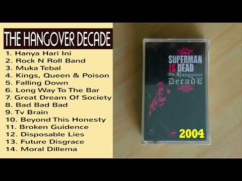 Superman Is Dead   The Hangover Decade 2004 Full Album