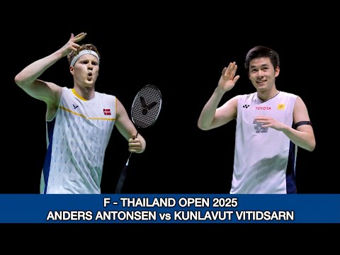 Kunlavut Vitidsarn vs Anders Antonsen | Badminton Thailand Open 2025
