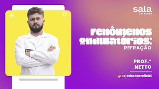 Fenômenos Ondulatórios | Refração - Professor Netto