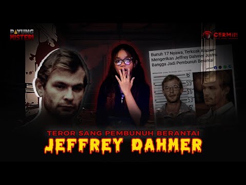 JEFFREY DAHMER: KISAH SADIS SANG KANIBAL YANG MENGGUNCANG DUNIA !