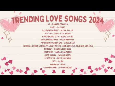 TRENDING LOVE SONGS 2024 | Non-Stop