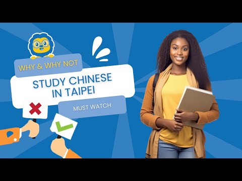 5 Reasons To Learn Chinese in Taipei + 3 NOT To Study Chinese in Taipei