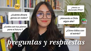 Cuánto Dinero Gano, Cómo Lidio con el Estrés, Volveré a Chile… | Preguntas y Respuestas