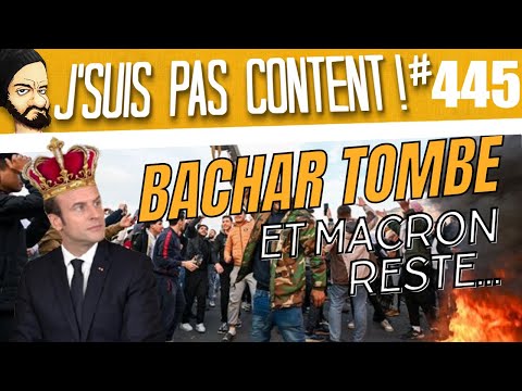 NOUVEAU(X) GOUVERNEMENT(S) : BACHAR TOMBE !!! (et Macron RESTE 😭😭😭) [J'suis pas content ! #445]