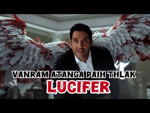 Vanram atanga paihthlak Lucifer | Lucifer S1 -S3 Mizo Recap