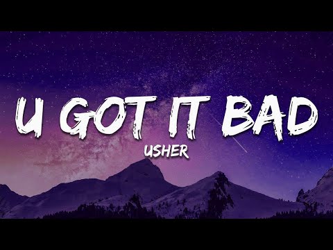 Usher - U Got It Bad (Lyrics)