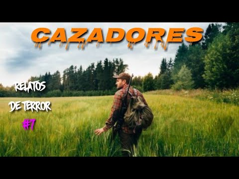 Relatos de Terror Contados por CAZADORES #7