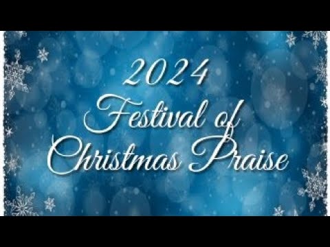 Festival of Christmas Praise 2024