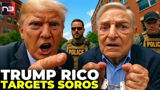 Update: Trump's Soros RICO Bombshell on Live TV - The President's Next Move Is HUGE