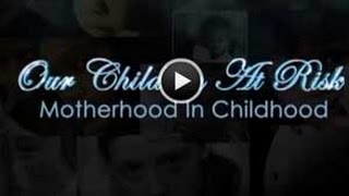 Our Children at Risk: Motherhood in Childhood