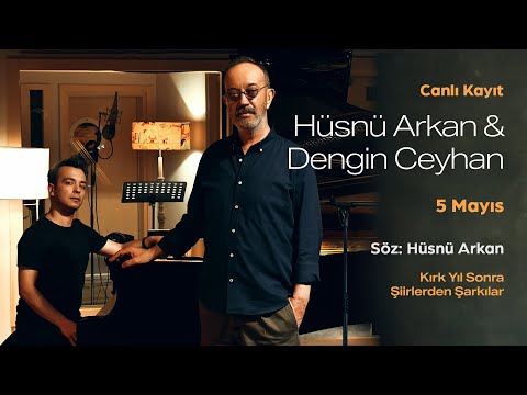 Hüsnü Arkan & Dengin Ceyhan - 5 Mayıs (Canlı Kayıt) (Kırk Yıl Sonra - Şiirlerden Şarkılar)