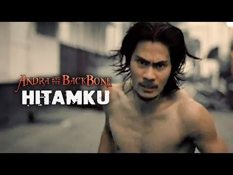 Andra And The Backbone - Hitamku (Official Music Video)