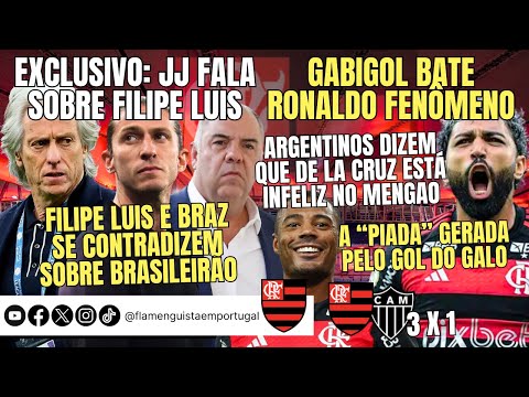 JJ SOBRE FILIPE LUIS | GABI X FENÔMENO | CONTRADIÇÃO POR BRASILEIRÃO | ARGENTINA: DE LA CRUZ INFELIZ