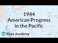 World War II Pacific Theater: 1944