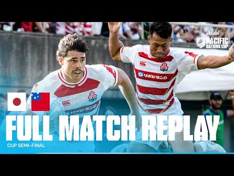 Amazing Semi-Final | Japan v Samoa | Full Match Replay | Asahi Super Dry Pacific Nations Cup 2024