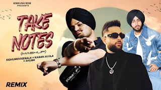 Take Notes (Mashup) - Sidhumoosewala Ft. Karan aujla, SHUBH - Ankush Rdb @SidhuMooseWalaOfficial